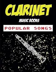 Clarinet Music Books Popular Songs: 65 songs for Clarinet