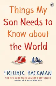 Things My Son Needs to Know About The World