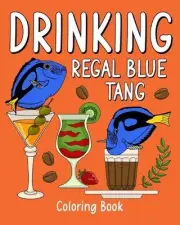 Drinking Regal Blue Tang Coloring Book: Recipes Menu Coffee Cocktail Smoothie Fr