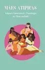 Mes Atpicas: Amparo Emocional e Psicologia na Maternidade by Monique Machado +.