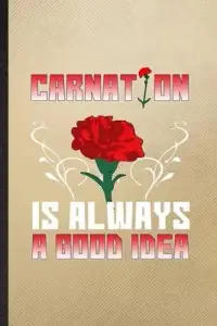 在飛比找博客來優惠-Carnation Is Always a Good Ide