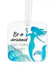 Ganz Glass Ornament Car Charm "Be A Mermaid and Make Waves" 2 1/2" Square