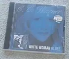 Sealed New C C WARNER WHITE WOMAN BLUES 1996 Self Released CD Springvale Maine