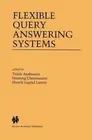 Flexible Query Answering Systems by Troels Andreasen (English) Hardcover Book
