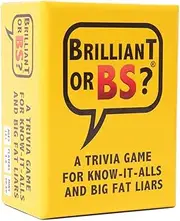 Brilliant or BS? | A Trivia Game for Know-It-Alls and Big Fat Liars | Fun Bluffing Trivia Game for Friends & Family Game Night | 4-6 Players Ages 14+