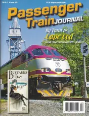 PASSENGER TRAIN JOURNAL: 2nd Qtr 2015 (Cape Cod, Kenosha, Mass) LAST NEW ISSUE