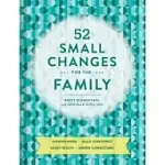 52 SMALL CHANGES FOR THE FAMILY