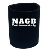 Nagb Thats Bang Out Of Order - Funny Novelty Stubby Holder