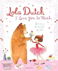 在飛比找三民網路書店優惠-Lola Dutch: I Love You So Much