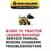 NEW HOLLAND B100C TC TRACTOR LOADER BACKHOE MANUAL SERVICE ENGINE SHOP PDF