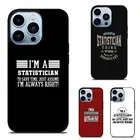 For Samsung A15 A16 S23 S24 S25 Ultra FE TPU Cases My profession is Statistician