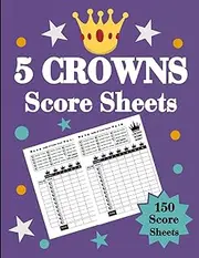 [Travis Harlington] 5 Crowns Score Sheets: Scorekeeping Book with Large 8.5 x 11 Pads for 150 Pages of Card Games | Places to Track for 6 Players with the Dealer Column