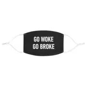 Go Woke Go Broke Face Mask - Anti Social Justice Warrior Mask