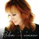 Reba McEntire / Love Somebody [Deluxe Edition]