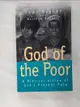 【書寶二手書T4／原文小說_AP6】God of the Poor: A Biblical Vision of God’s Present Rule_Hughes, Dewi