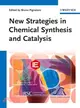 NEW STRATEGIES IN CHEMICAL SYNTHESIS AND CATALYSIS