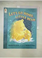 LET'S GO HOME, LITTLE BEAR _WADDELL, MARTIN【T6／繪本_DM4】書寶二手書