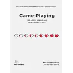 GAME-PLAYING FOR ACTIVE AGEING AND HEALTHY LIFESTYLES