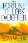 The Fortune Teller's Daughter by Susan Wilson: New