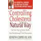 Controlling Cholesterol the Natural Way: Eat Your Way to Better Health With New Breakthrough Food Discoveries