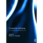 COOPERATIVE CATALOGING: SHARED EFFORT FOR THE BENEFIT OF ALL