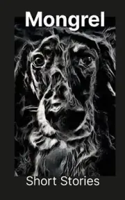 Mongrel: Short Stories by Dustin Brewer Paperback Book