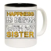 Happiness Is Being With My Sister Mug Cup