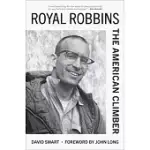 ROYAL ROBBINS: THE AMERICAN CLIMBER