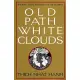 Old Path, White Clouds: Walking in the Footsteps of the Buddha