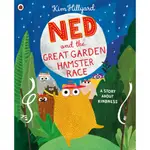 NED AND THE GREAT GARDEN HAMSTER RACE: A STORY ABOUT KINDNESS/KIM HILLYARD【三民網路書店】