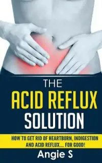 在飛比找博客來優惠-The Acid Reflux Solution: How 