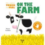 MY FIRST TOUCH AND FEEL ON THE FARM (精裝本)/MARION COCKLICO《TWIRL》【三民網路書店】