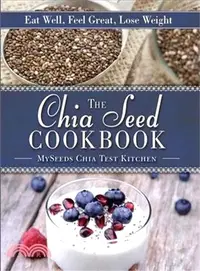 在飛比找三民網路書店優惠-The Chia Seed Cookbook ─ Eat W