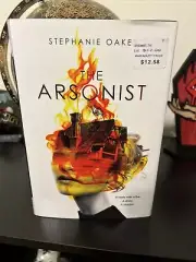 The Arsonist by Stephanie Oakes (2017, Hardcover)