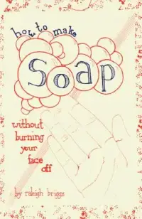 在飛比找博客來優惠-How to Make Soap: Without Burn
