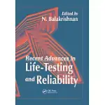 RECENT ADVANCES IN LIFE-TESTING AND RELIABILITY