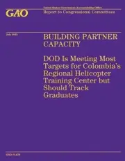Building Partner Capacity: DOD Is Meeting Most Targets for Colombia's Regional H