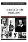 The Bride Of The Mistletoe.by Allen New 9781484911792 Fast Free Shipping<|