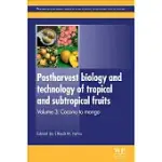 POSTHARVEST BIOLOGY AND TECHNOLOGY OF TROPICAL AND SUBTROPICAL FRUITS: COCONA TO MANGO