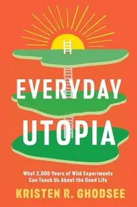 在飛比找誠品線上優惠-Everyday Utopia: What 2,000 Ye