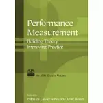 PERFORMANCE MEASUREMENT: BUILDING THEORY, IMPROVING PRACTICE