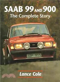 在飛比找三民網路書店優惠-Saab 99 and 900 ─ The Complete