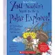 You Wouldn’t Want to Be a Polar Explorer!: An Expedition You’d Rather Not Go on