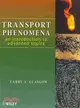 TRANSPORT PHENOMENA: AN INTRODUCTION TO ADVANCED TOPICS