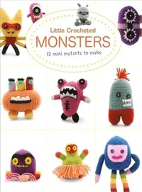 在飛比找三民網路書店優惠-Little Crocheted Monsters ― 12