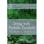 LIVING WITH PERIODIC PARALYSIS: THE MYSTERY UNRAVELED