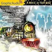 [William W Johnstone] A Rocky Mountain Christmas [Dramatized Adaptation]