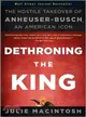 Dethroning the King ─ The Hostile Takeover of Anheuser-Busch, an American Icon