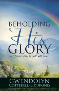 在飛比找博客來優惠-Beholding His Glory: A Journey