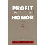 PROFIT WITH HONOR: THE NEW STAGE OF MARKET CAPITALISM